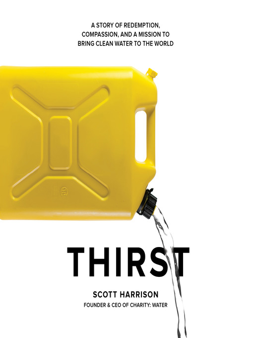 Title details for Thirst by Scott Harrison - Available